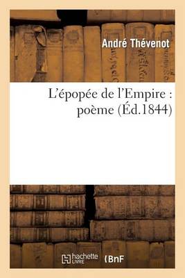 L'�pop�e de l'Empire: Po�me - Litterature (Paperback)