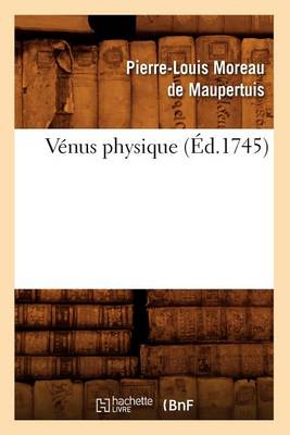 Venus Physique (Ed.1745) - Sciences (Paperback)