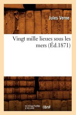 Vingt Mille Lieues Sous Les Mers (Ed.1871) - Litterature (Paperback)