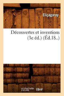 D�couvertes Et Inventions (3e �d.) (�d.18..) - Sciences (Paperback)