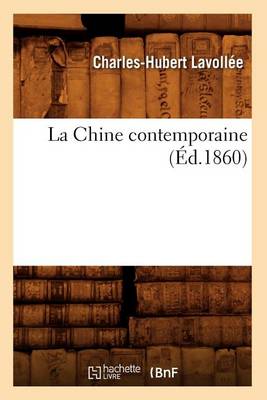 La Chine Contemporaine (�d.1860) - Histoire (Paperback)