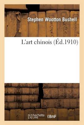 L'Art Chinois - Arts (Paperback)