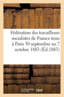 F�d�ration Des Travailleurs Socialistes de France 2e �dition - Sciences Sociales (Paperback)