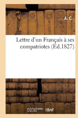 Lettre d'Un Fran�ais � Ses Compatriotes - Philosophie (Paperback)