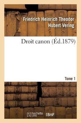Droit Canon. Tome 1 - Religion (Paperback)