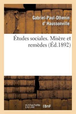 Etudes Sociales. Misere Et Remedes - Sciences Sociales (Paperback)