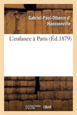 L'Enfance � Paris - Histoire (Paperback)