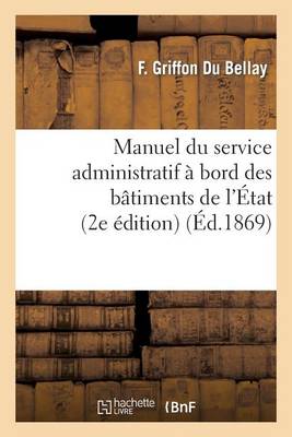 Manuel Du Service Administratif � Bord Des B�timents de l'�tat (2e �dition) - Sciences Sociales (Paperback)