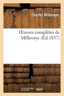 Oeuvres Compl�tes de Millevoye - Litterature (Paperback)