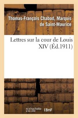 Lettres Sur La Cour de Louis XIV - Histoire (Paperback)