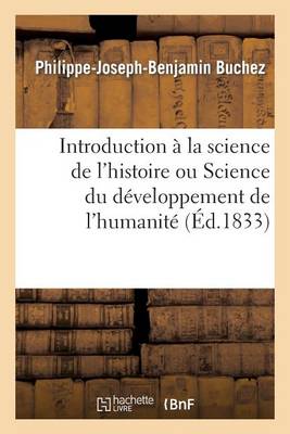 Introduction a la Science de L'Histoire Ou Science Du Developpement de L'Humanite - Histoire (Paperback)