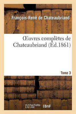 Oeuvres Compl�tes de Chateaubriand. Tome 3 - Litterature (Paperback)