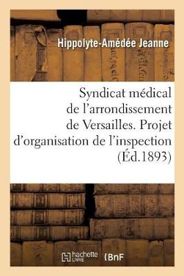 Syndicat M�dical de l'Arrondissement de Versailles. - Sciences Sociales (Paperback)
