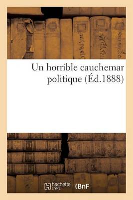 Un Horrible Cauchemar Politique - Sciences Sociales (Paperback)