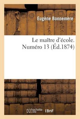 Le Ma�tre d'�cole. Num�ro 13 - Histoire (Paperback)
