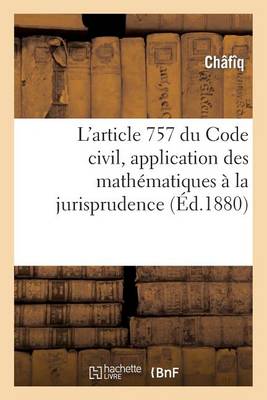 L'Article 757 Du Code Civil, Application Des Math�matiques � La Jurisprudence - Sciences (Paperback)