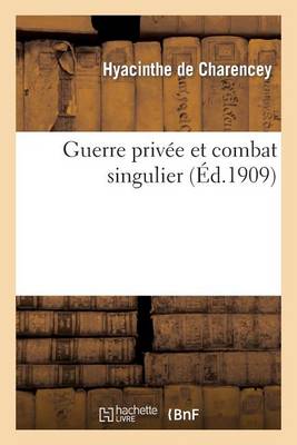 Guerre Priv�e Et Combat Singulier - Histoire (Paperback)