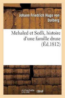 Mehaled Et Sedli, Histoire d'Une Famille Druse (Paperback)