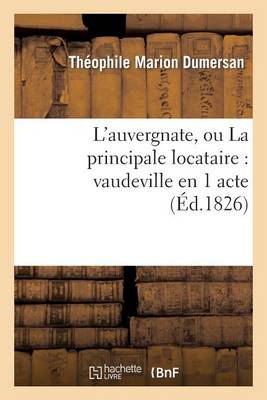 L'Auvergnate, Ou La Principale Locataire: Vaudeville En 1 Acte - Litterature (Paperback)
