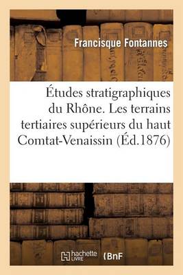 �tudes Stratigraphiques Et Pal�ontologiques Pour Servir � l'Histoire de la P�riode Tertiaire - Sciences (Paperback)