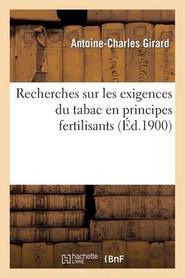 Recherches Sur Les Exigences Du Tabac En Principes Fertilisants - Savoirs Et Traditions (Paperback)