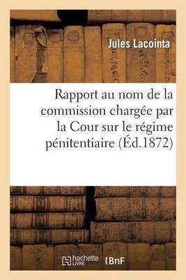 Rapport Au Nom de la Commission Chargee Par La Cour de Preparer Une Reponse Aux Questions - Sciences Sociales (Paperback)