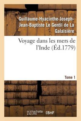 Voyage Dans Les Mers de l'Inde. Tome 1 - Histoire (Paperback)