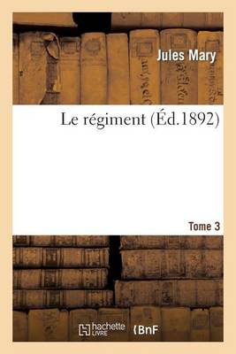 Le R�giment. Tome 3 - Litterature (Paperback)