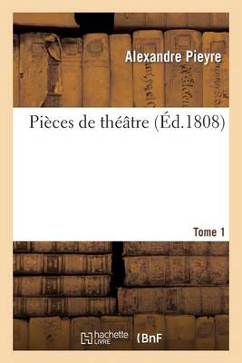 Pieces de Theatre. Tome 1 - Litterature (Paperback)
