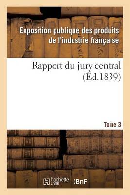 Rapport Du Jury Central. Tome 3 - Sciences (Paperback)