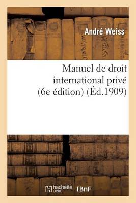 Manuel de Droit International Priv� (6e �dition) - Sciences Sociales (Paperback)