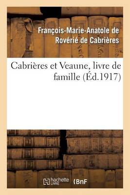 Cabri�res Et Veaune, Livre de Famille - Litterature (Paperback)