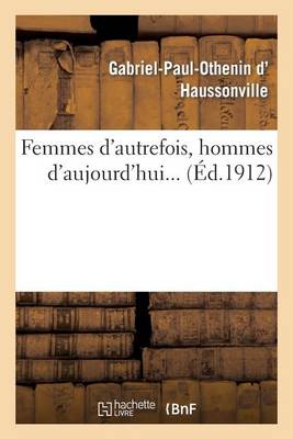 Femmes d'Autrefois, Hommes d'Aujourd'hui - Litterature (Paperback)