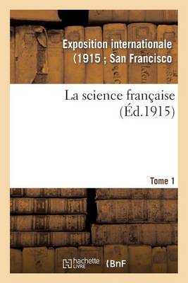 La Science Fran�aise. 1 - Histoire (Paperback)