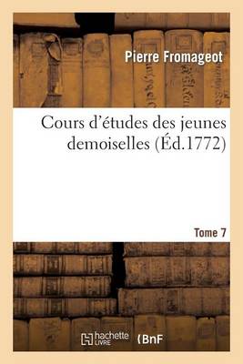Cours D'Etudes Des Jeunes Demoiselles. Tome 7 - Sciences Sociales (Paperback)