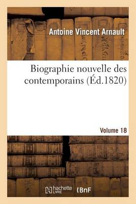 Biographie Nouvelle Des Contemporains Volume 18 - Histoire (Paperback)