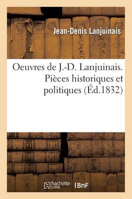 Oeuvres, Pi�ces Historiques Et Politiques - Litterature (Paperback)