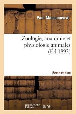 Zoologie, Anatomie Et Physiologie Animales 5�me �dition - Sciences (Paperback)