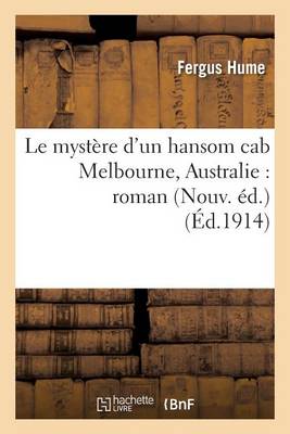 Le Myst�re d'Un Hansom Cab Melbourne, Australie: Roman Nouv. �d. - Litterature (Paperback)