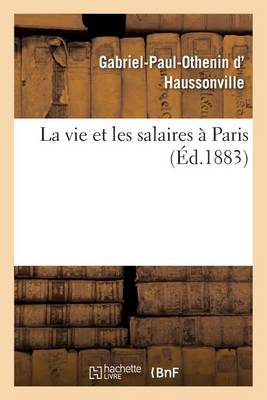 La Vie Et Les Salaires � Paris - Sciences Sociales (Paperback)
