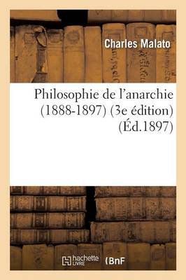 Philosophie de l'Anarchie 1888-1897 3e �dition - Sciences Sociales (Paperback)