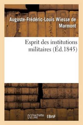 Esprit Des Institutions Militaires - Sciences Sociales (Paperback)
