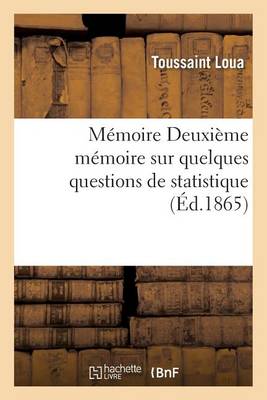 M�moire Deuxi�me M�moire Sur Quelques Questions de Statistique - Sciences Sociales (Paperback)