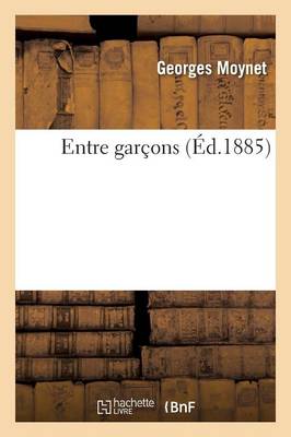 Entre Gar�ons - Litterature (Paperback)