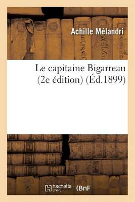 Le Capitaine Bigarreau 2e �dition - Litterature (Paperback)