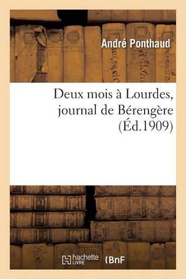 Deux Mois � Lourdes, Journal de B�reng�re - Litterature (Paperback)