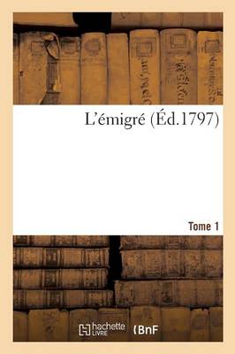 L'�migr�. Tome 1 - Histoire (Paperback)