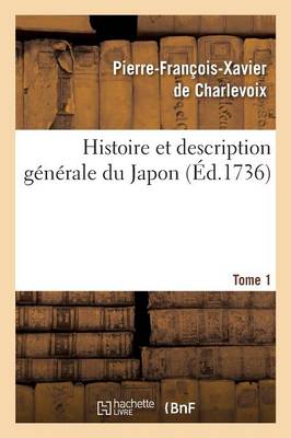 Histoire Description G�n�rale Du Japon Tome 1 - Histoire (Paperback)