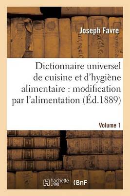 Dictionnaire Universel de Cuisine Et d'Hygi�ne Alimentaire Volume 1 - Langues (Paperback)
