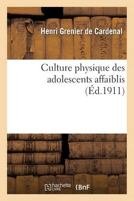 Culture Physique Des Adolescents Affaiblis - Sciences (Paperback)